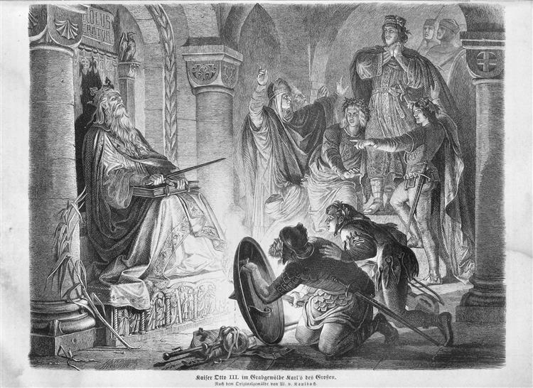 Kaiser Otto III im Grabgewölbe Karl’s des Großen, 1863 - Вильгельм фон Каульбах
