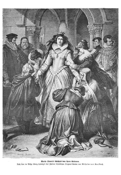 Maria Stuart’s Abschied von ihren Getreuen, 1875 - Вильгельм фон Каульбах