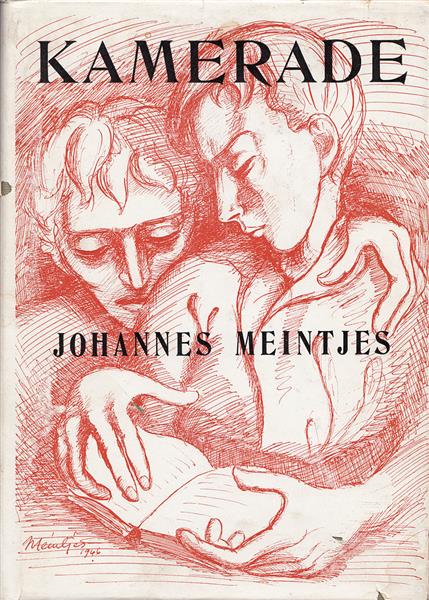 Johannes Meintjes   Kamerade   Manuscript - Johannes Meintjes