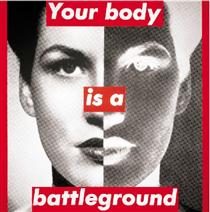 Untitled (Your body is a battleground) - Барбара Крюгер