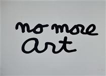 No More Art - Ben Vautier