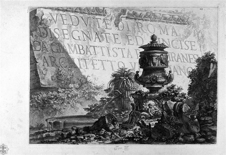 Frontispiece In the foreground, bottom right, a large decorative vase, architectural fragments scattered on the ground between plants - Джованні Баттіста Піранезі