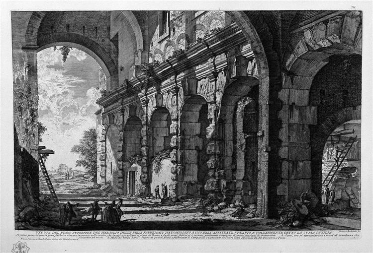 View of the upper floor of the menagerie of wild beasts made ​​by Domitian for the use of the Flavian Amphitheatre, commonly known as the Curia and Ostilia - Giovanni Battista Piranesi