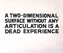 A Two-Dimensional Surface Without Any Articulation Is a Dead Experience - Джон Балдесарі